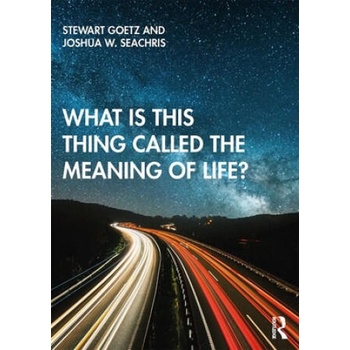 Image 1 of What is this thing called The Meaning of Life? | Goetz, Stewart