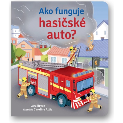 Ako funguje hasičské auto?