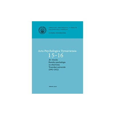 Acta Psychologica Tyrnaviensia 15-16 - Marián Špajdel