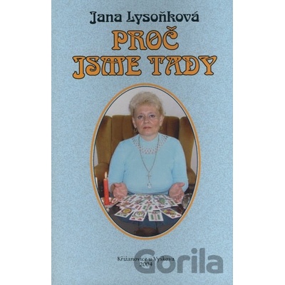 Proč jsme tady - Jana Lysoňková