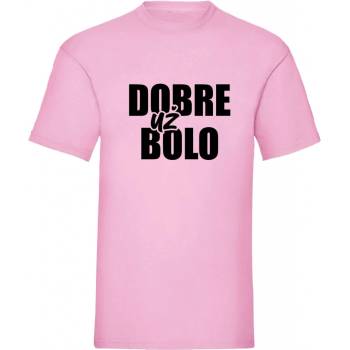 Dobre už bolo Dámske Orchid pink