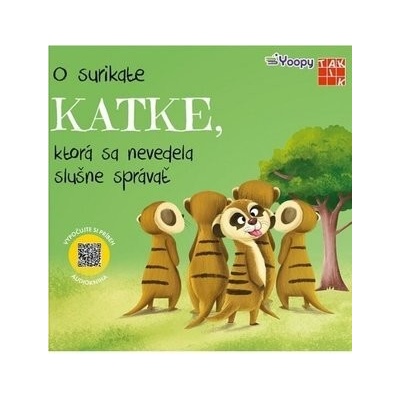 O surikate Katke, ktorá sa nevedela slušne správať