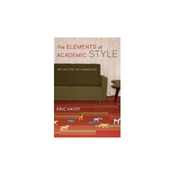 Elements of Academic Style - Hayot Eric