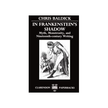 Image 1 of In Frankenstein's Shadow | Chris Baldick