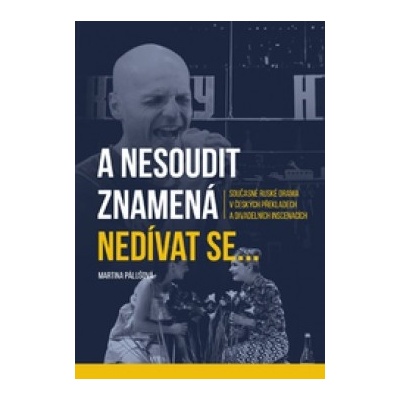 A nesoudit znamená nedívat se...