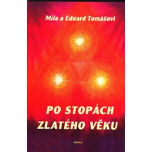 Po stopách zlatého věku - Eduard Tomáš, Míla Tomášová