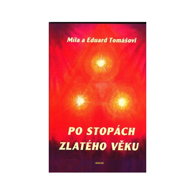 Po stopách zlatého věku - Eduard Tomáš, Míla Tomášová