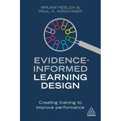 Evidence-Informed Learning Design - Mirjam Neelen, Paul A. Kirschner
