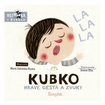 Kubko: Hravé gestá a zvuky | Marta Galewska-Kustra