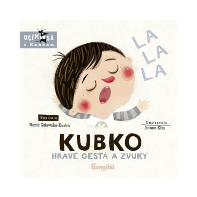 Kubko: Hravé gestá a zvuky | Marta Galewska-Kustra