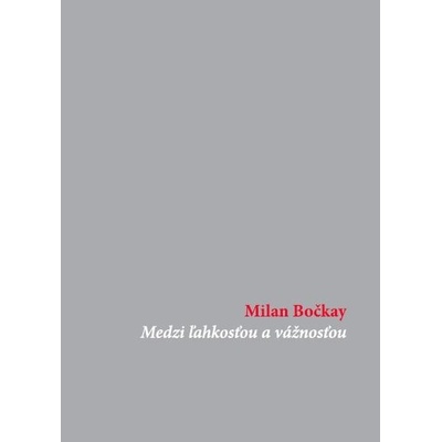 Medzi ľahkosťou a vážnosťou