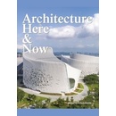 Architecture Here and Now