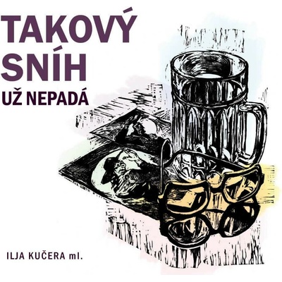 Takový sníh už nepadá - Ilja Kučera ml.; Roman Štolpa