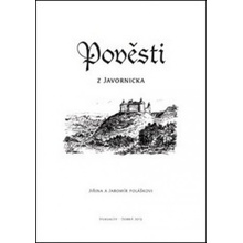 Pověsti z Javornicka - Jaromír Polášek; Jiřina Polášková