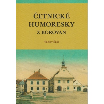 ČETNICKÉ HUMORESKY Z BOROVAN - Šrol Václav