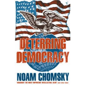 Deterring Democracy Chomsky Noam