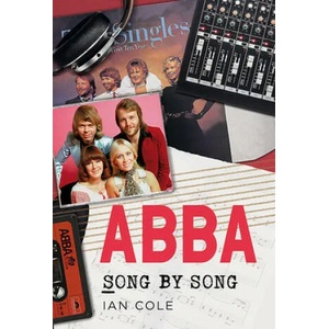 ABBA Song by Song | IAN COLE (ISBN: 9781781557853)
