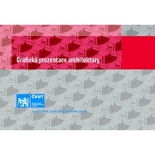 GRAFICKÁ PREZENTACE ARCHITEKTURY - Pešková, Svatoš, Kašpar