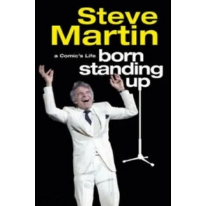 Born Standing Up | Steve Martin (2008)