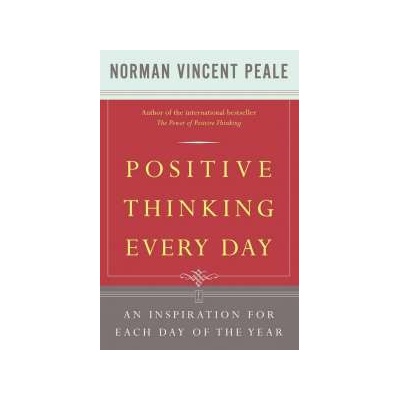 Positive Thinking Every Day Norman Vincent Peale