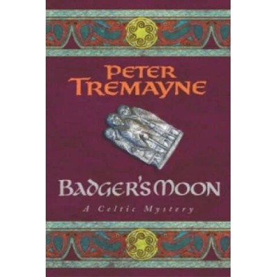 Badger's Moon (Sister Fidelma Mysteries Book 13) | Peter Tremayne