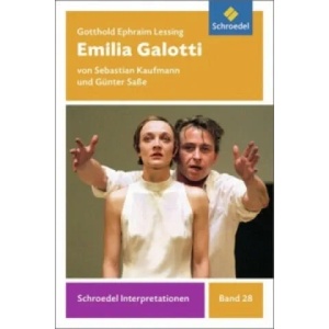 Gotthold Ephraim Lessing: Emilia Galotti | Sebastian Kaufmann, Günter Saße, Gotthold E. Lessing (ISBN: 9783507477247)