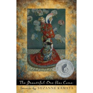 Beautiful One Has Come | Suzanne Kamata (ISBN: 9781936214389)