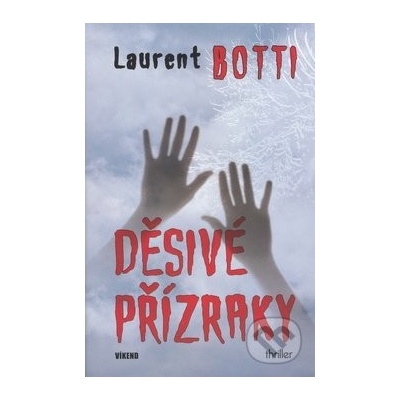 Děsivé přízraky - Laurent Botti