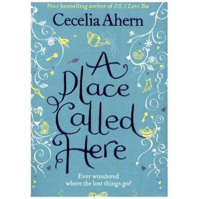 A Place Called Here - Cecelia Ahern