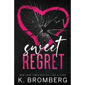 Sweet Regret (Alternate Cover) | K. Bromberg (ISBN: 9781942832652)