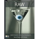 RAW - digitální fotografie v Camera Raw a Photoshop CS4 - Bruce Fraser a Jeff Schewe