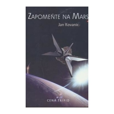 Zapomeňte na Mars - Jan Kovanic