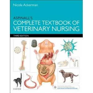 Aspinall's Complete Textbook of Veterinary Nursing | Ackerman, Nicola, BSc(Hons, ) VN, C&GCertSAN, Victoria Aspinall (2016)