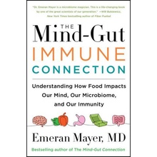 The Mind-Gut-Immune Connection: How Understanding the Connection Between Food and Immunity Can Help Us Regain Our Health