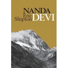 Nanda Devi: Nanda Davi Exploration and Ascent Shipton EricPaperback