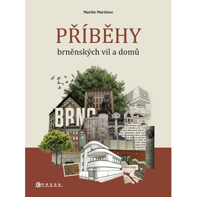 Příběhy brněnských vil a domů - Martin Martinec