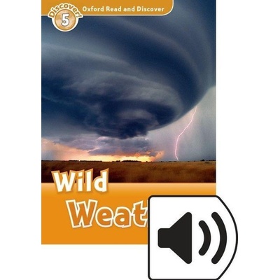 Oxford Read and Discover Level 5: Wild Weather with Mp3 Pack