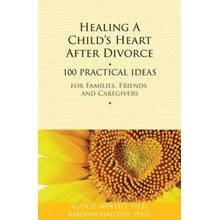 Healing a Child s Heart After Divorce Wolfelt Alan D. Ph.D. CT
