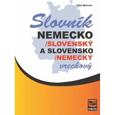 Slovník Nemecko/slovenský a slovensko/nemecký vreckový - Táňa Balcová