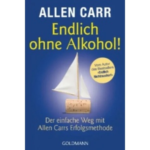 Endlich ohne Alkohol! | Allen Carr, Gabriele Zelisko (ISBN: 9783442173914)