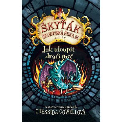 Jak uloupit dračí meč - Cressida Cowell