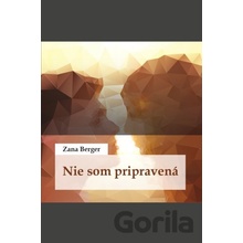 Nie som pripravená - Zana Berger