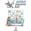 Slabikář pracovní sešit 2 Hana Mikulenková