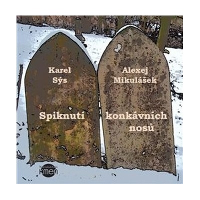 Spiknutí konkávních nosů - Alexej Mikulášek
