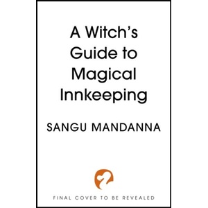 A Witch's Guide to Magical Innkeeping (ISBN: 9781399709941)