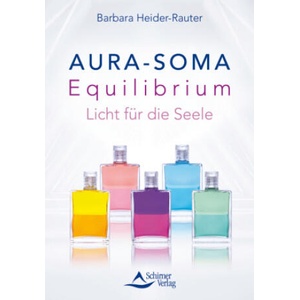 Aura-Soma Equilibrium | Barbara Heider-Rauter, Schirner Verlag (ISBN: 9783843415491)