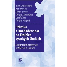 Kniha Dvořáčková Jana; Pabian Petr - Politika a každodennost na českých vysokých školách