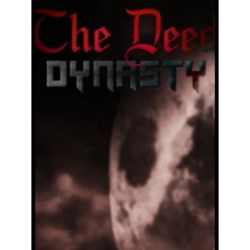 The Deed: Dynasty