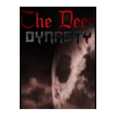 The Deed: Dynasty