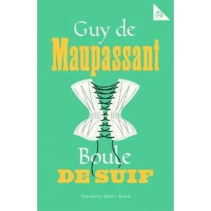 Boule de Suif | Guy de Maupassant, Andrew Brown (ISBN: 9781847497642)